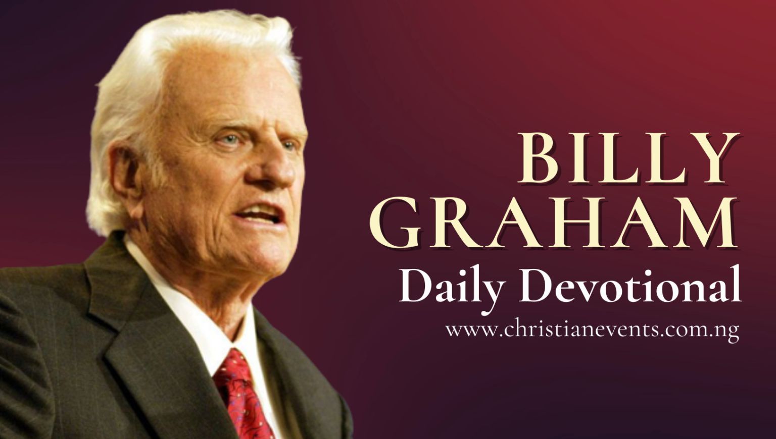 BILLY GRAHAM DAILY DEVOTIONAL 17TH DECEMBER 2023 PRINCE OF PEACE